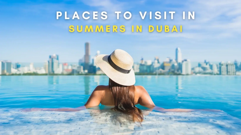 best places to visit in dubai during summer