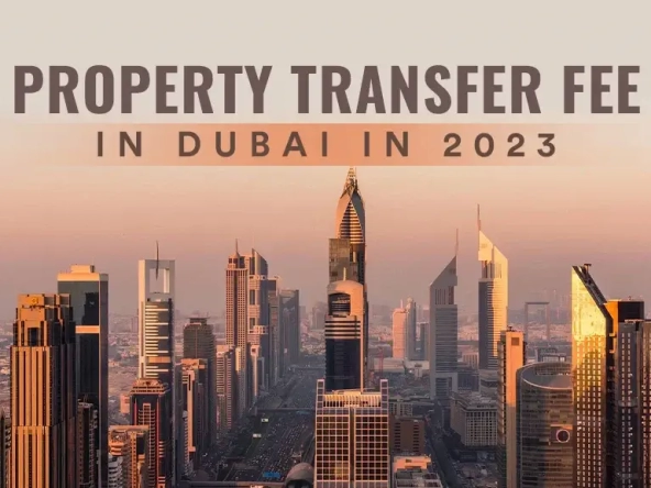Transfer Fee Property in Dubai