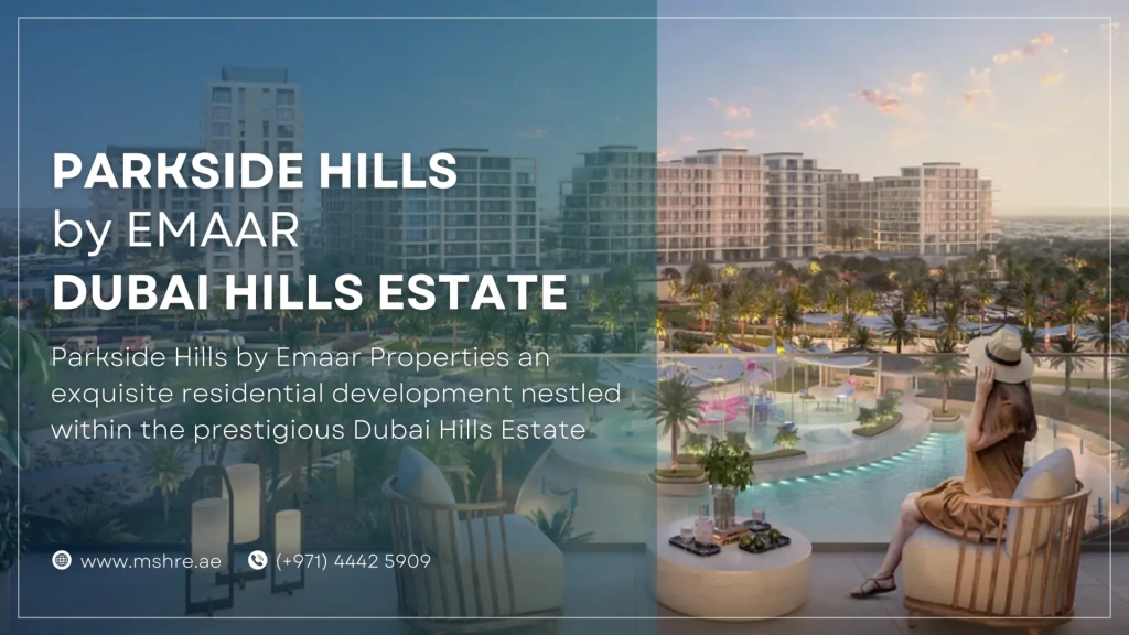 Emaar Properties Announced Luxurious Parkside Hills Apartments in Dubal Hills Estate